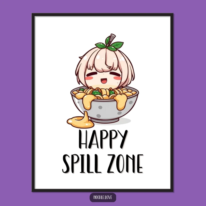 Funny Ramen Spill Poster: Happy Bowl Art - Quirky Funny Gift!