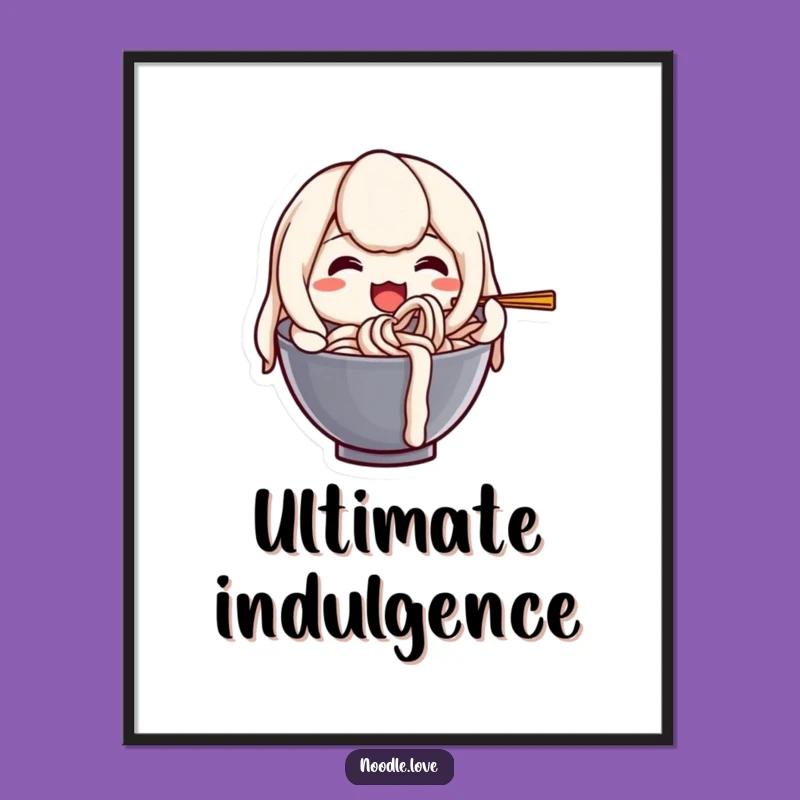Funny Udon Noodle Poster: Happy Self-Slurp Art, Whimsical Humorous Gift