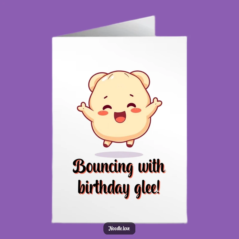 Free Printable Birthday Card: Bouncing Dumpling, Excited Fun, Downloadable Gift
