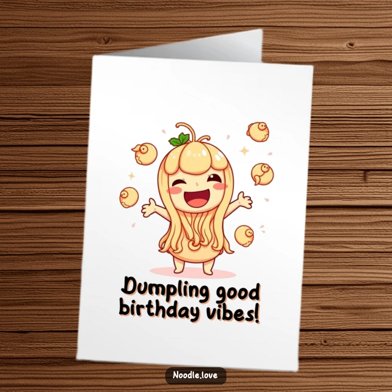 Funny Free Printable Birthday Card: A giggling noodle character joyfully juggles tiny dumplings, embodying pure, unadulterated birthday happiness.
