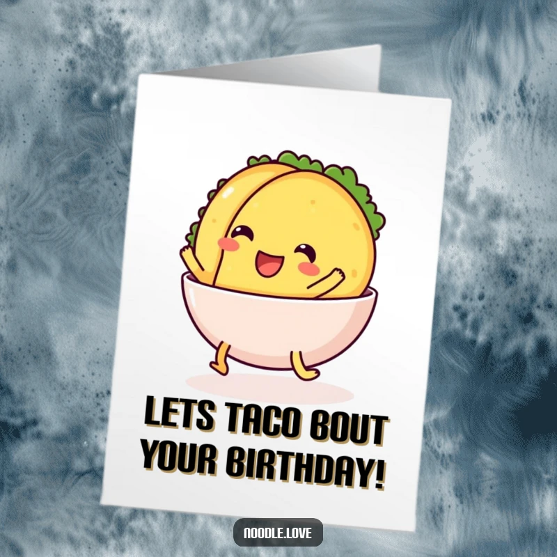 Funny Free Printable Birthday Card featuring a cheerful taco with legs sliding excitedly into a bowl.