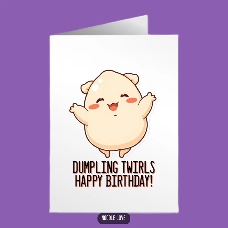 Free Printable Dumpling Dancer Birthday Card - Funny Downloadable Gift for Foodies