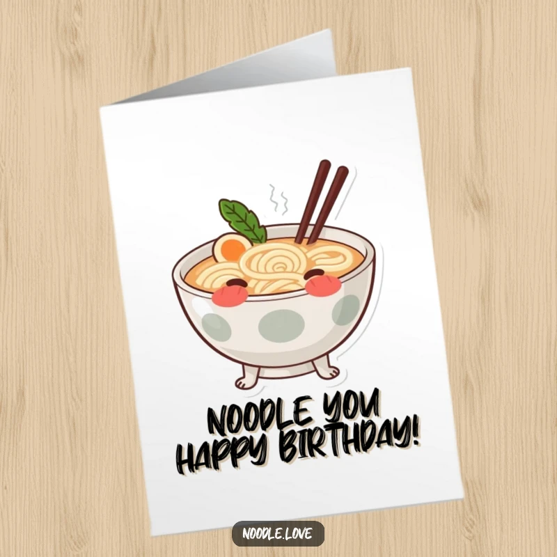 Funny Free Printable Ramen Birthday Card: A blushing ramen bowl with tiny swirling noodle legs smiles shyly.