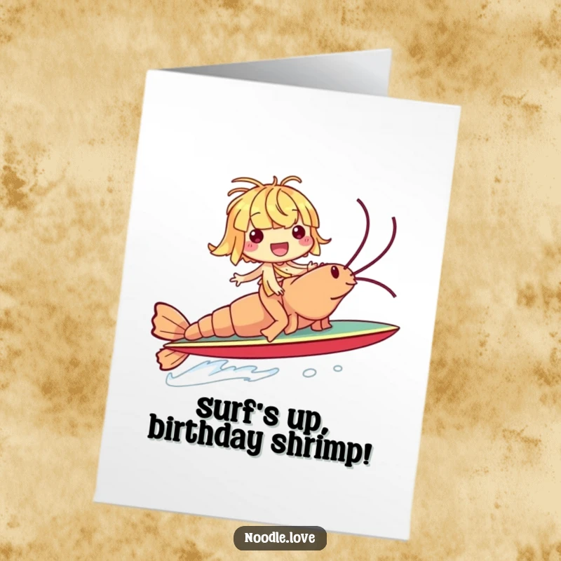 Funny Free Printable Birthday Card: A giggling noodle character surfs a giant shrimp, bringing playful, aquatic humor to greetings.