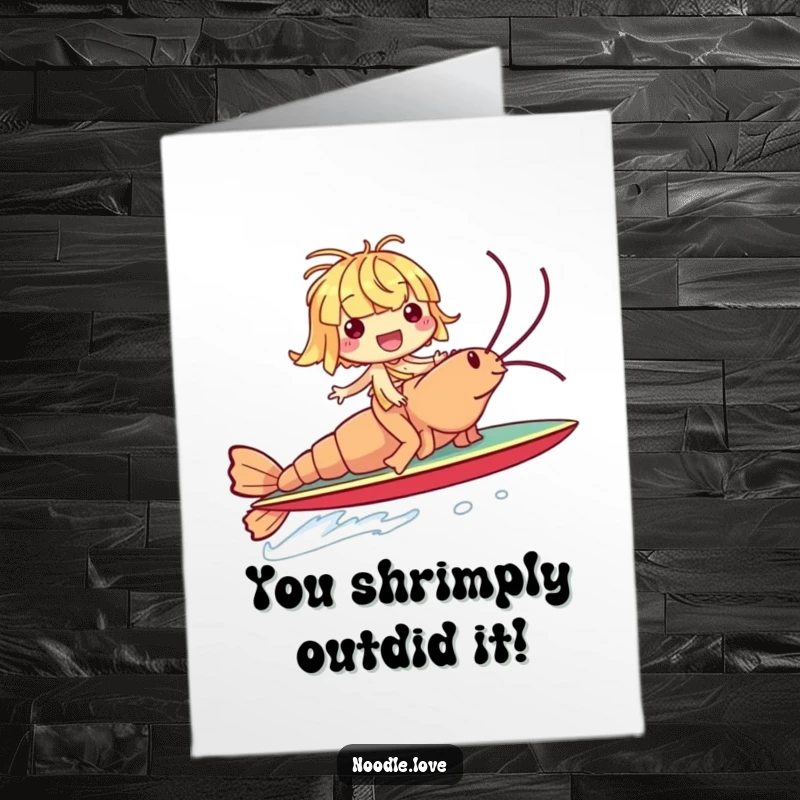 Funny Free Printable Congratulations Card: A giggling noodle rides a giant shrimp like a surfboard, celebrating success with a humorous, DIY flair.
