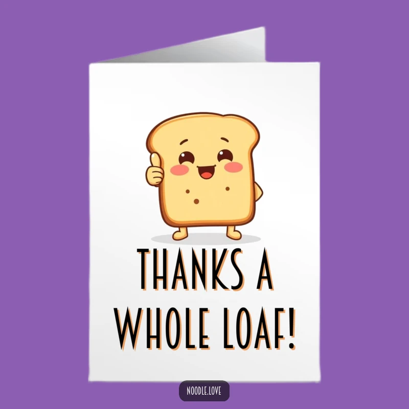 Free Printable Bread Loaf Thank You Card - Funny Baker's Downloadable Gift