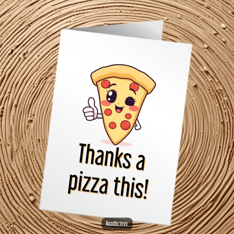 Funny Free Printable Pizza Slice Thank You Card, giving a big thumbs up, expressing sincere gratitude with pizza joy.